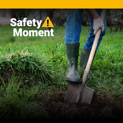 Person digging with a metal shovel with the words Safety Moment overlaid on the image